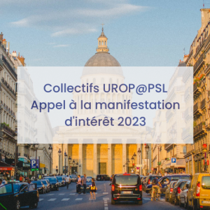 Collectifs UROP@PSL Appel à la manifestation d'intérêt 2023