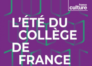 L'été du College de France sur France Culture